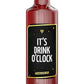 It's Drink' o Clock