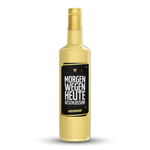 Morgen wegen heute geschlossen