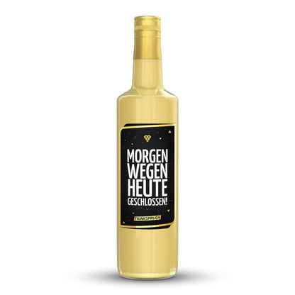 Morgen wegen heute geschlossen