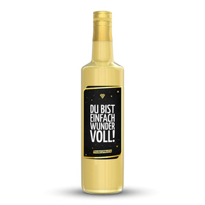 Du bist einfach wundervoll.